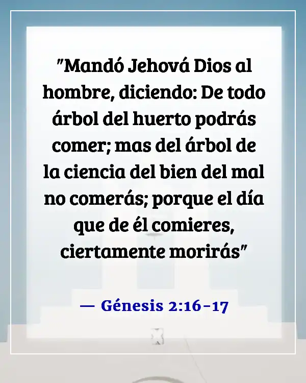 Versículos de la Biblia sobre la libertad de elección (Génesis 2:16-17)