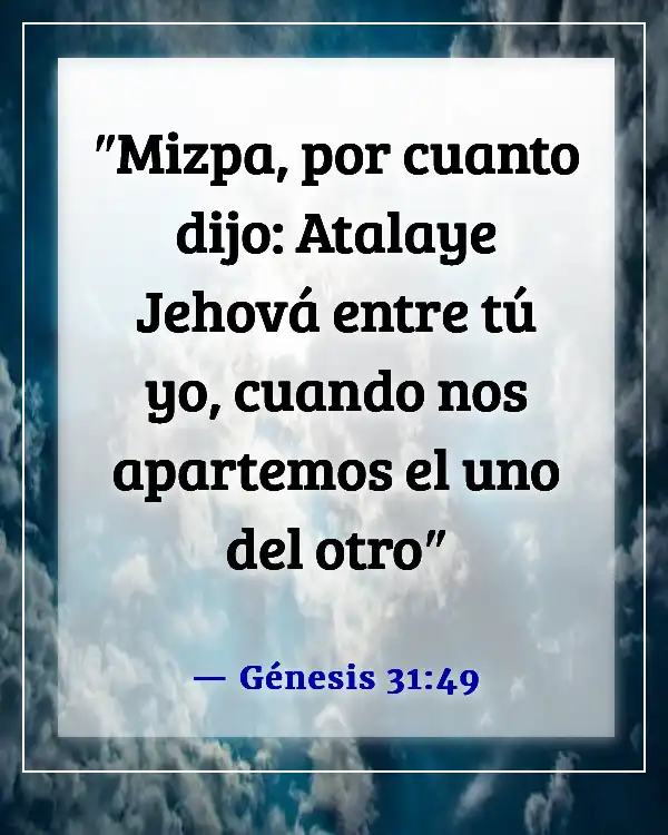 Versículos de la Biblia sobre extrañar a alguien que amas (Génesis 31:49)