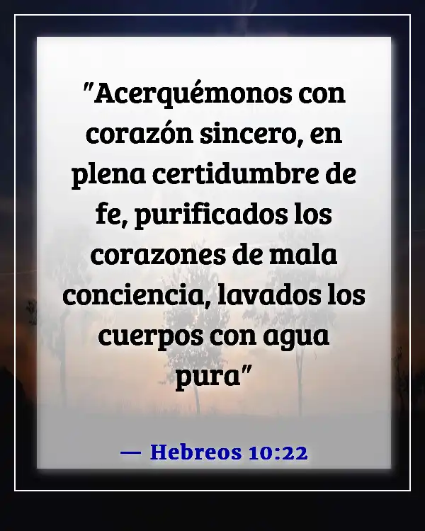 Versículos de la Biblia sobre abrir tu corazón a Dios (Hebreos 10:22)