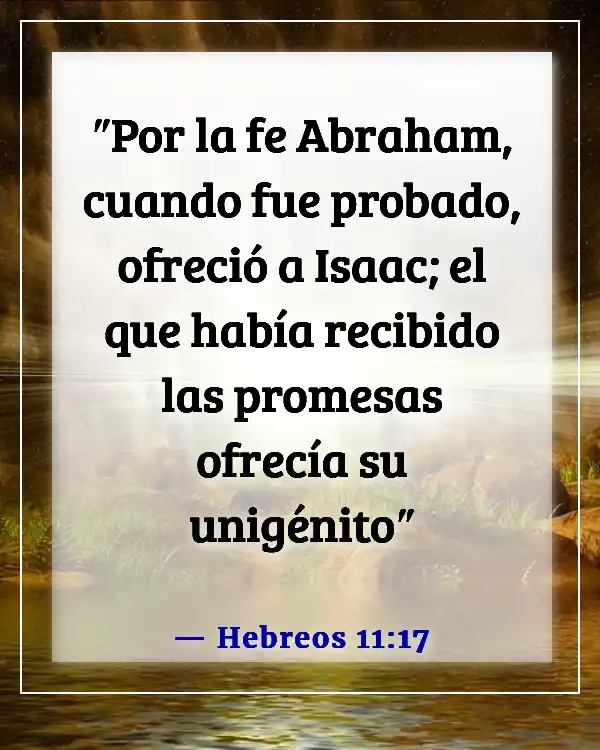 Versículo bíblico para el sacrificio de un padre (Hebreos 11:17)