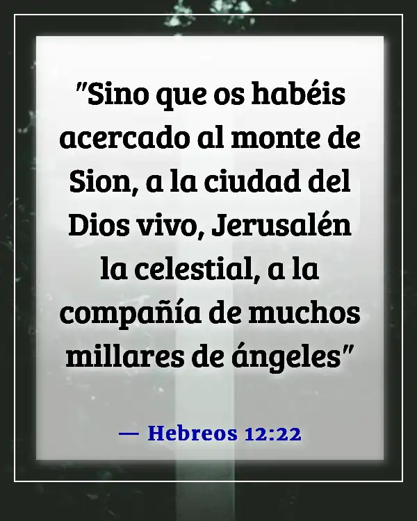 Versículos de la Biblia sobre los ángeles que se regocijan en el cielo (Hebreos 12:22)