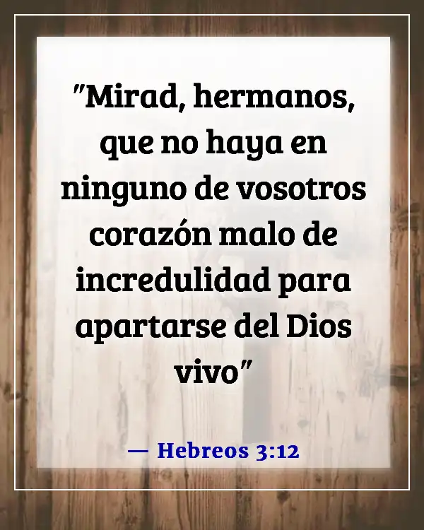 Versículos de la Biblia sobre obstáculos al crecimiento espiritual (Hebreos 3:12)