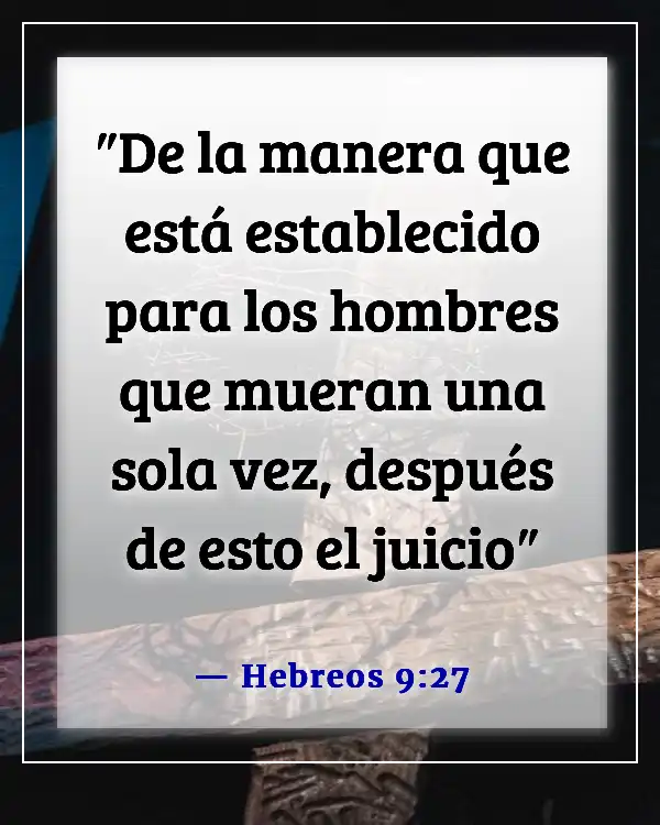 Versículos de la Biblia sobre Ausente del Cuerpo, Presente con el Señor (Hebreos 9:27)