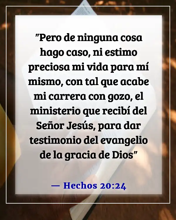 Versículos de la Biblia sobre las distracciones del mundo (Hechos 20:24)