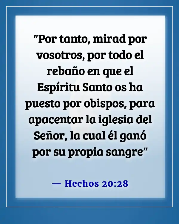 Versículos bíblicos sobre el liderazgo en la iglesia (Hechos 20:28)