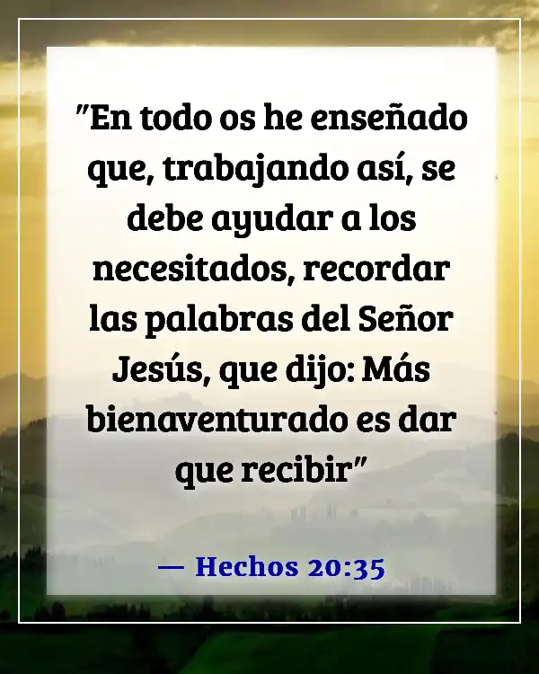 Versículos de la Biblia sobre el cuidado de los pobres y enfermos (Hechos 20:35)