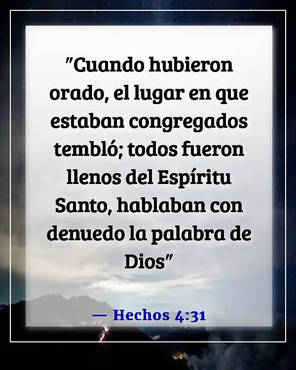 Versículos de la Biblia sobre comunicarse con Dios y entre nosotros (Hechos 4:31)