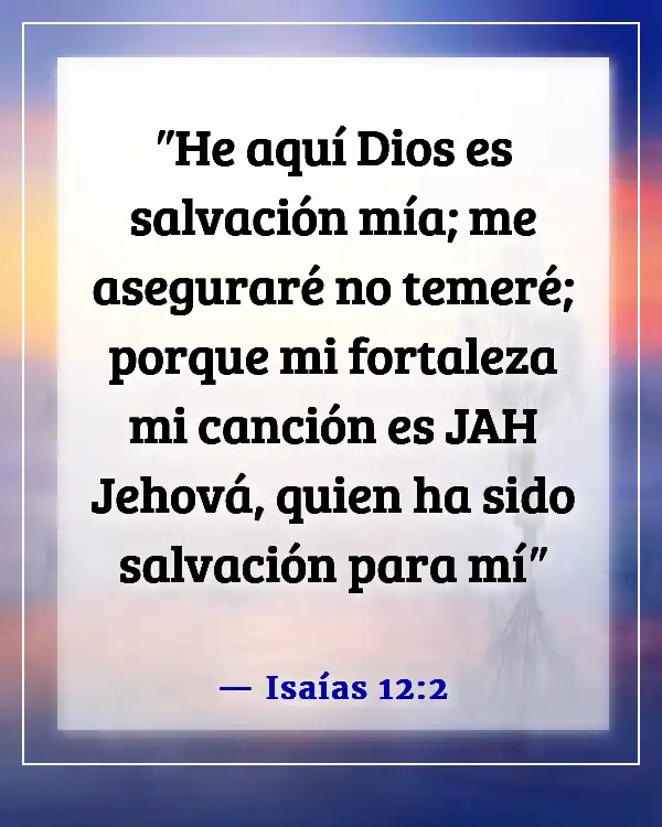 Versículos de la Biblia sobre experiencias pasadas (Isaías 12:2)