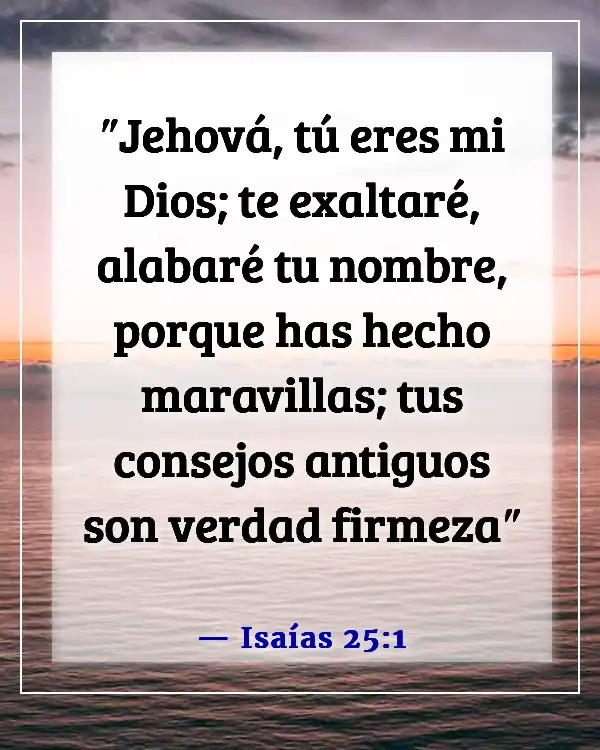 Versículos de la Biblia sobre recordar la fidelidad de Dios (Isaías 25:1)