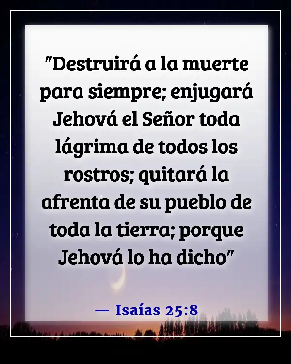 Versículos de la Biblia sobre recordar a los seres queridos (Isaías 25:8)