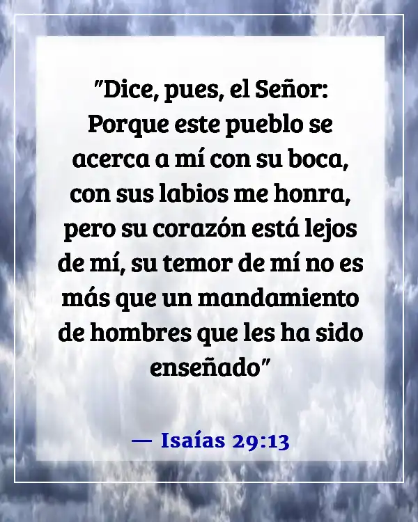 Versículos de la Biblia sobre ir a la iglesia por las razones equivocadas (Isaías 29:13)