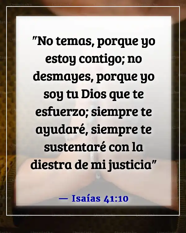 Versículos de la Biblia sobre Dios caminando con nosotros en tiempos difíciles (Isaías 41:10)