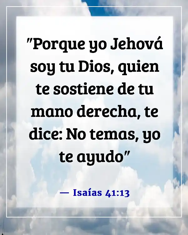 Versículos de la Biblia sobre Dios sosteniéndonos en Sus brazos (Isaías 41:13)