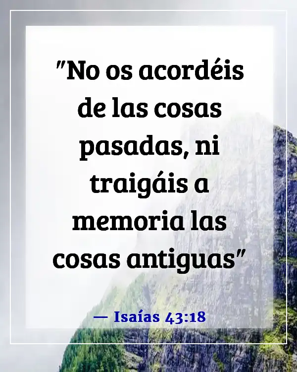 Versículos de la Biblia sobre seguir adelante y dejar ir (Isaías 43:18)