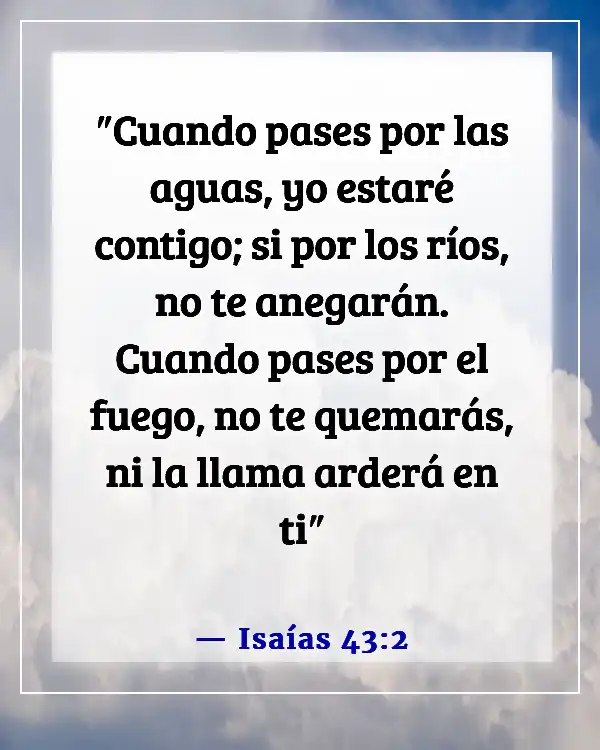 Versículos de la Biblia sobre Dios caminando con nosotros en tiempos difíciles (Isaías 43:2)