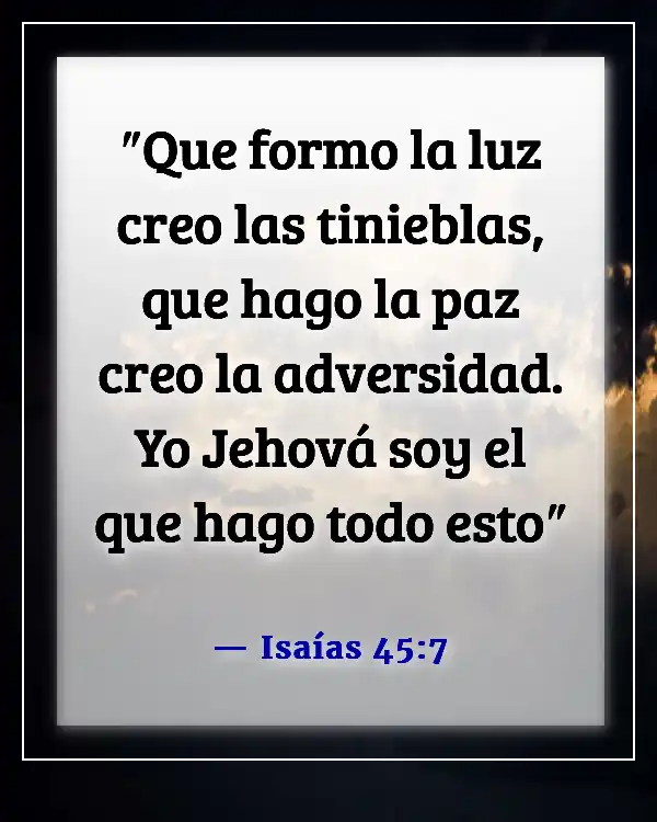 Versículos de la Biblia sobre los poderes y habilidades de Dios (Isaías 45:7)