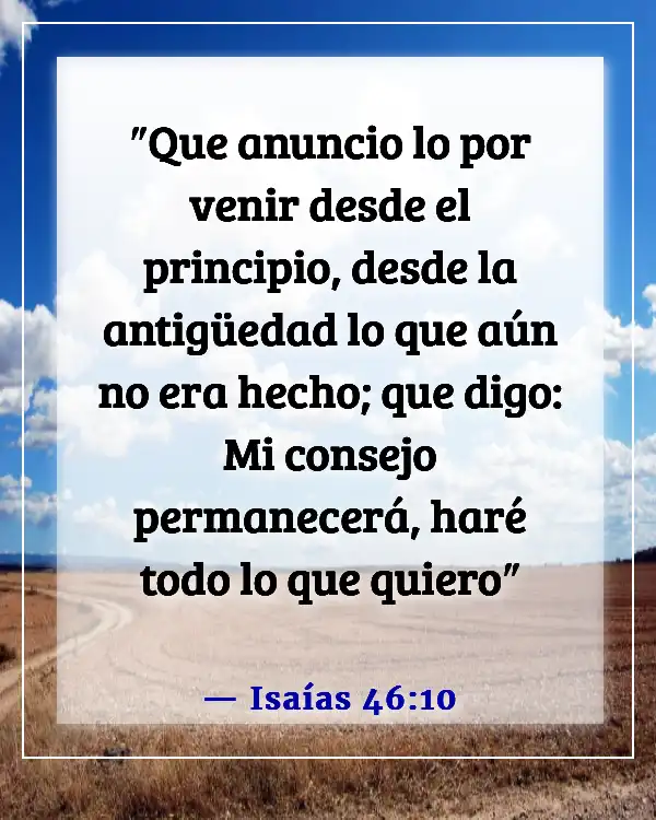 Versículos de la Biblia sobre encontrar tu propósito (Isaías 46:10)