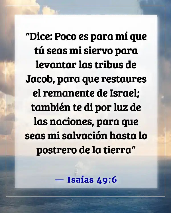 Versículos de la Biblia sobre el amor de Dios por los no creyentes (Isaías 49:6)