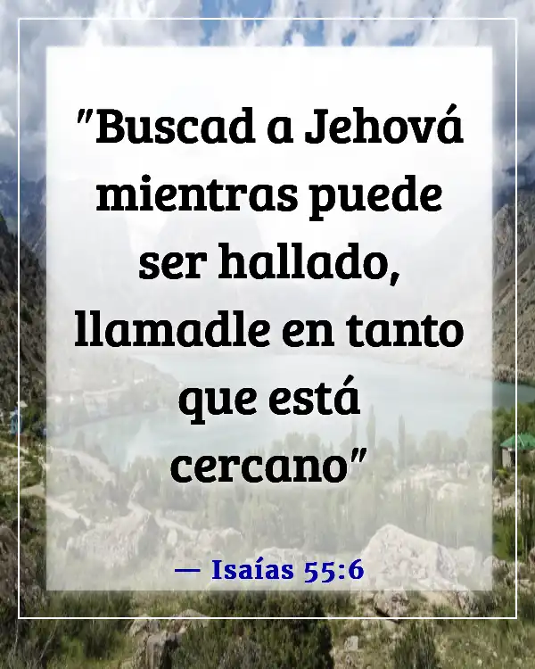 Versículos de la Biblia sobre Dios queriendo pasar tiempo con nosotros (Isaías 55:6)