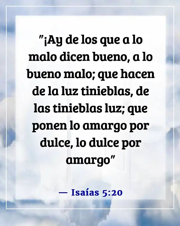 Versículos de la Biblia sobre hacer lo malo cuando conoces lo correcto (Isaías 5:20)