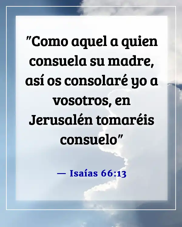 Versículos de la Biblia para consolar a una madre en duelo (Isaías 66:13)