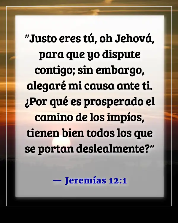 Versículos de la Biblia sobre ser juzgado incorrectamente (Jeremías 12:1)