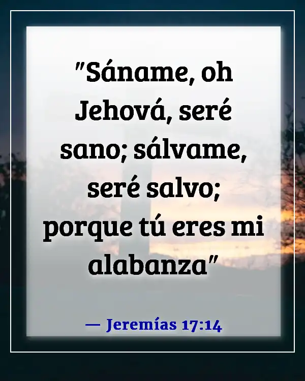 Versículos bíblicos sobre un familiar enfermo para sanación (Jeremías 17:14)