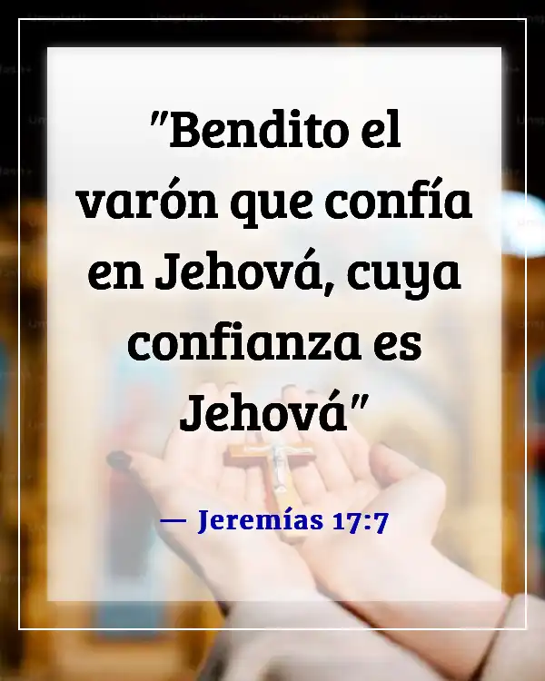 Versículos de la Biblia sobre tener fe y confianza en Dios (Jeremías 17:7)