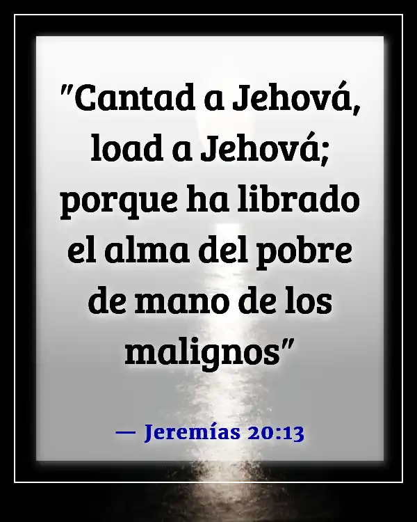 Versículos de la Biblia sobre cantar con alegría (Jeremías 20:13)