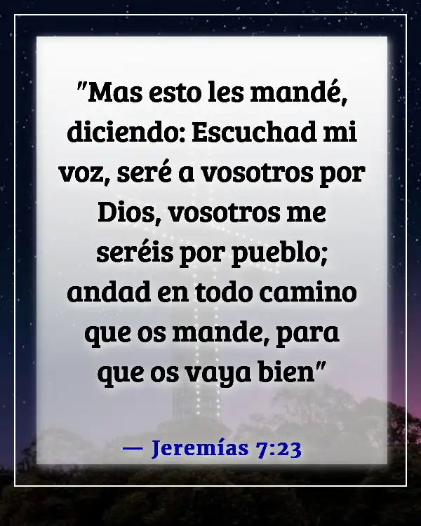 Versículos de la Biblia sobre hacer lo malo cuando conoces lo correcto (Jeremías 7:23)