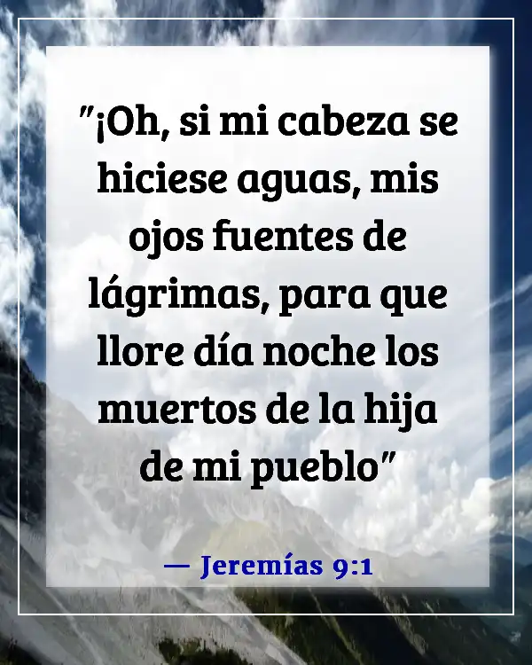 Versículo de la Biblia sobre Dios recogiendo nuestras lágrimas (Jeremías 9:1)