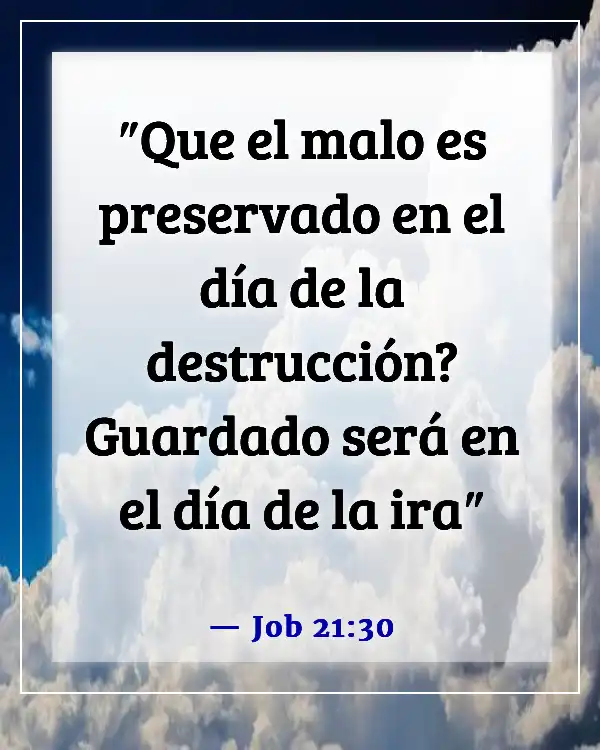 Versículos de la Biblia sobre Dios destruyendo a los malvados (Job 21:30)