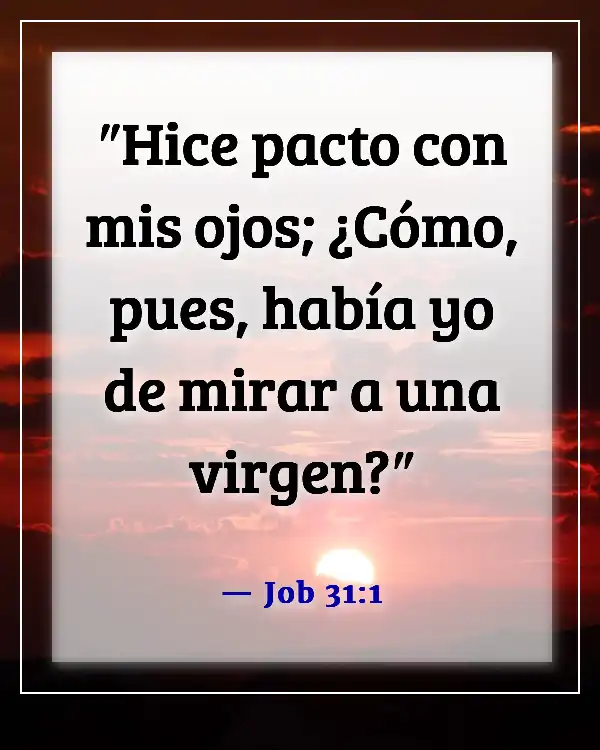 Versículos de la Biblia sobre cometer adulterio y lujuria en el corazón (Job 31:1)