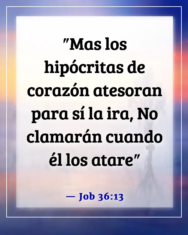 Versículos de la Biblia que revelan la hipocresía (Job 36:13)