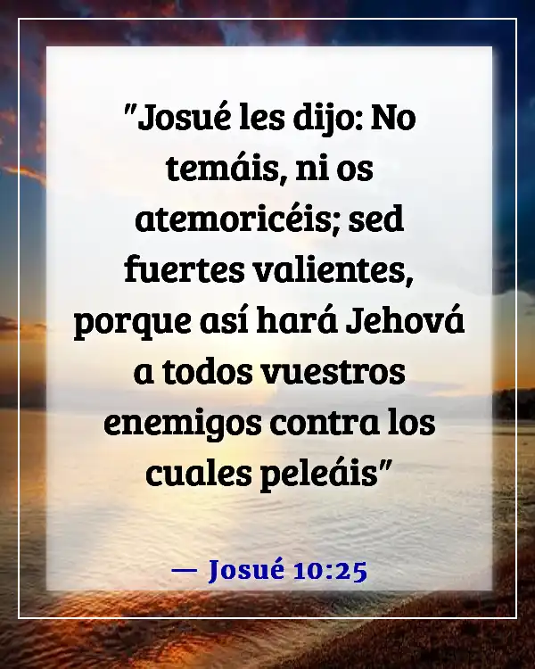 Versículos de la Biblia sobre Dios destruyendo a tus enemigos (Josué 10:25)