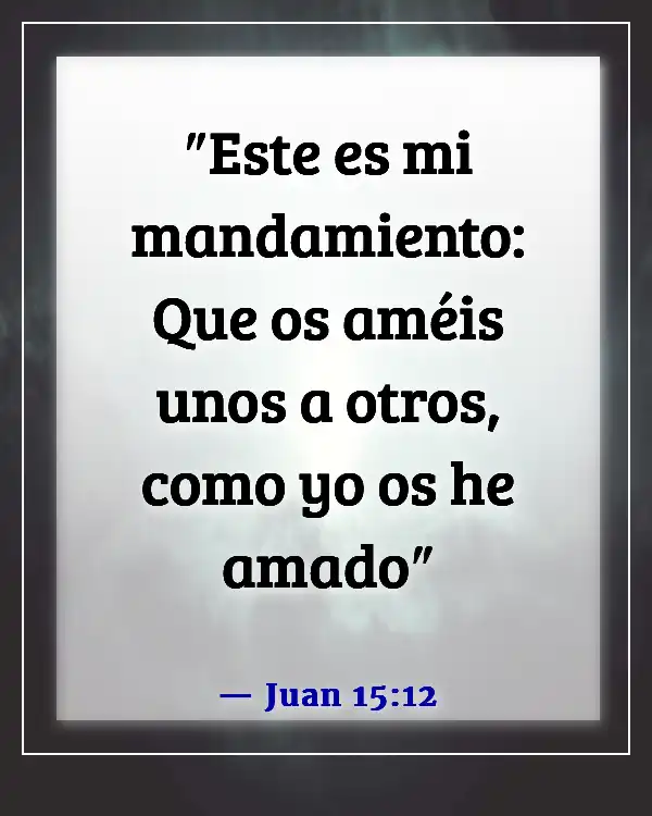 Versículos de la Biblia sobre el amor propio (Juan 15:12)