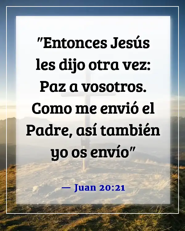 Versículos de la Biblia sobre predicar y ministrar a los incrédulos (Juan 20:21)