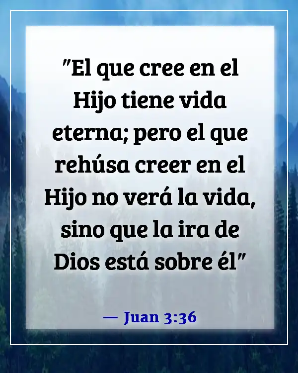 Versículos de la Biblia sobre la destrucción y el fin de los malvados (Juan 3:36)