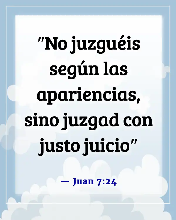 Versículos de la Biblia sobre ser juzgado incorrectamente (Juan 7:24)