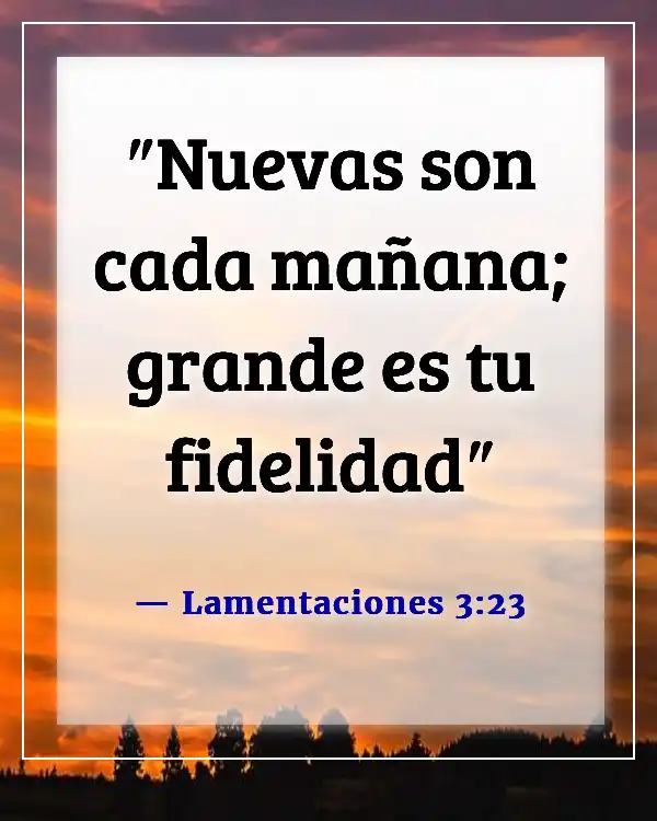 Versículo de la Biblia sobre buscar a Dios temprano en la mañana (Lamentaciones 3:23)