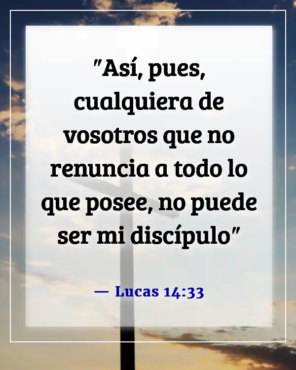 Versículos de la Biblia sobre dejar a la familia por Dios (Lucas 14:33)