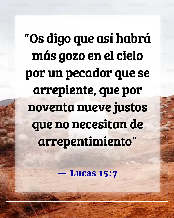 Versículos de la Biblia sobre cambiar tu vida (Lucas 15:7)