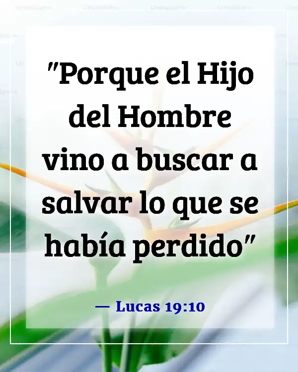 Versículos de la Biblia sobre el amor de Dios por los no creyentes (Lucas 19:10)