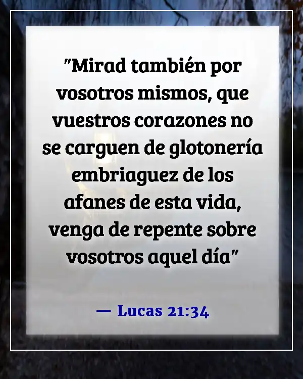 Versículos de la Biblia sobre las distracciones del mundo (Lucas 21:34)