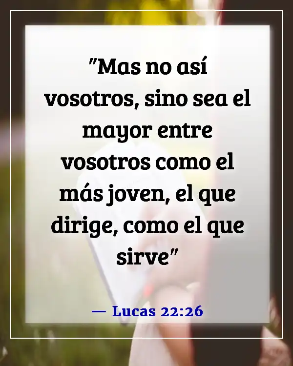 Versículos bíblicos sobre el liderazgo en la iglesia (Lucas 22:26)