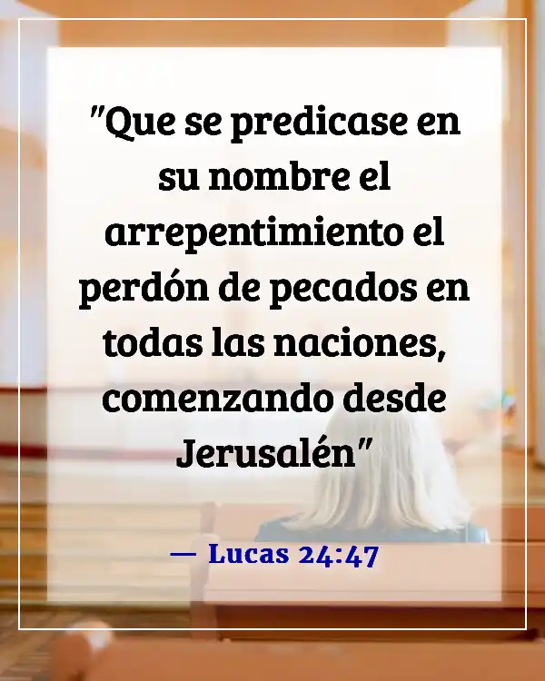 Versículos de la Biblia sobre predicar y ministrar a los incrédulos (Lucas 24:47)