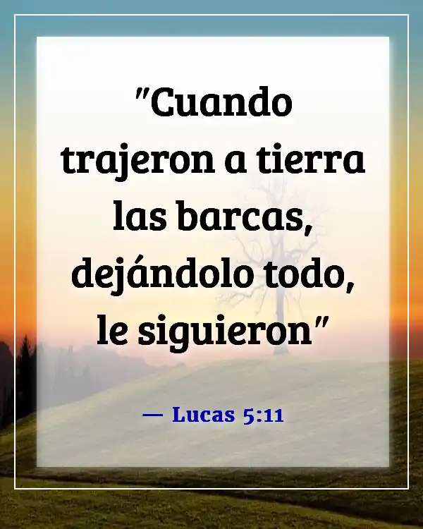 Versículos de la Biblia sobre dejar a la familia por Dios (Lucas 5:11)