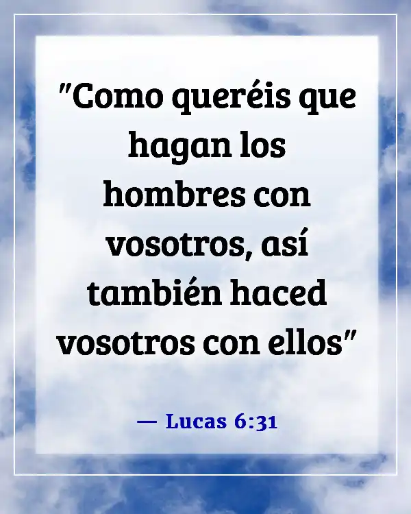 Versículos de la Biblia sobre ser amable (Lucas 6:31)