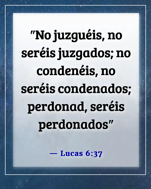 Versículos de la Biblia sobre la imperfección humana (Lucas 6:37)