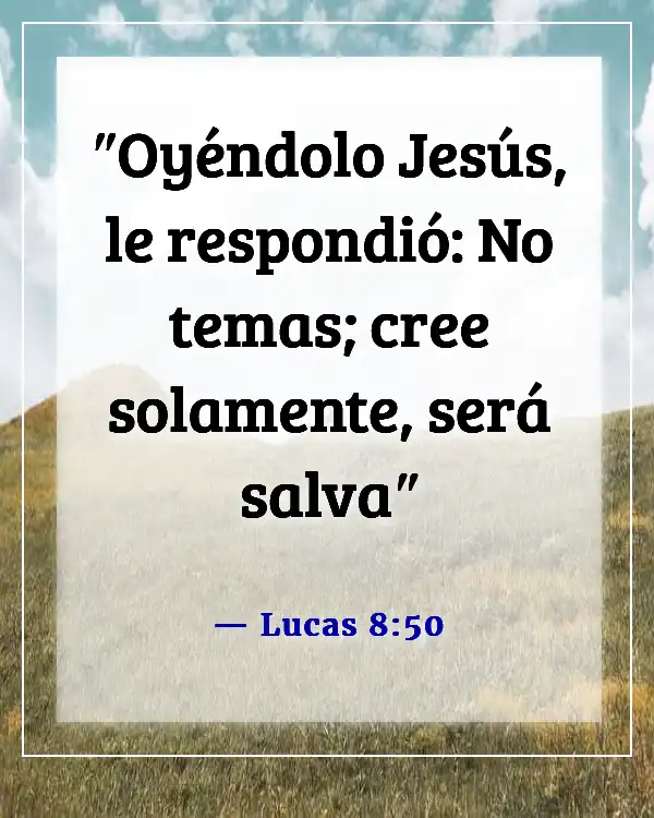 Versículos de la Biblia sobre Dios sanando a los enfermos (Lucas 8:50)